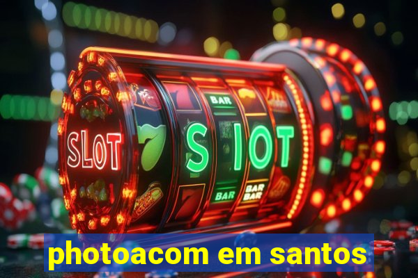 photoacom em santos